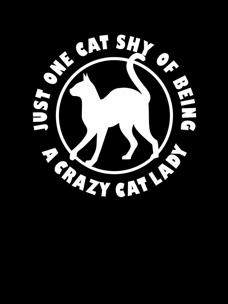 Crazy Cat Lady | NickerStickers® on Redbubble by NickerStickers T-Shirts, Hoodie, Sweatshirt | BlankRebels.com (Image 3)