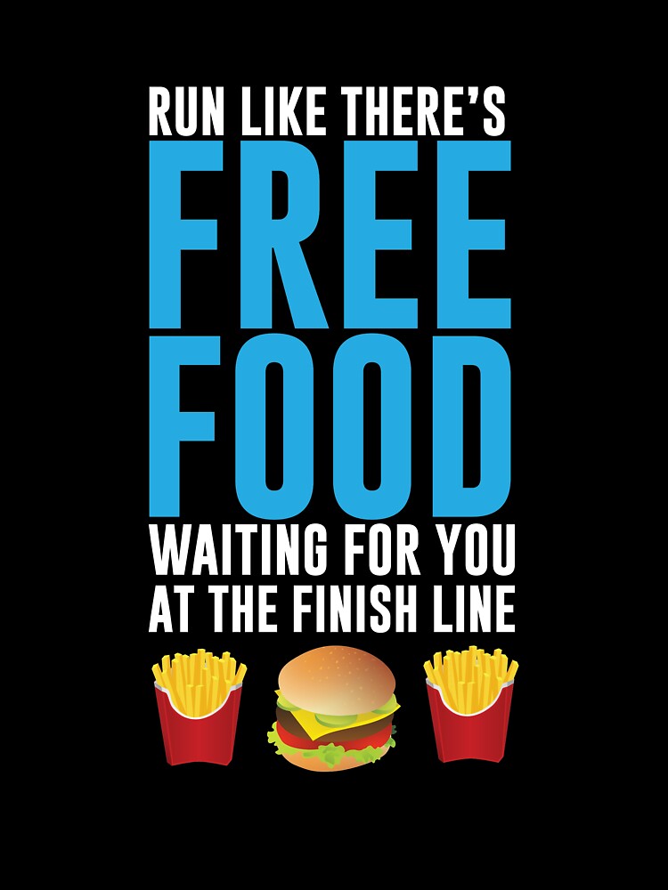 Run Like There'S Free Food Snacks Finish T-Shirts, Hoodie, Sweatshirt