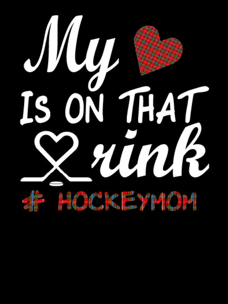 My heart is on that rink hockey mom gift. by Loyaltees Apparel T-Shirts, Hoodie, Sweatshirt | BlankRebels.com (Image 3)