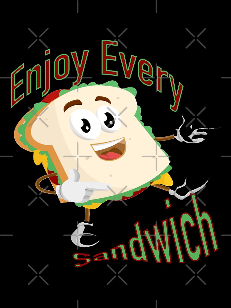 Enjoy Every Sandwich - If its Not Food or Anime I dont Care - Sticker Pack by PupnkittyMania ⭐⭐⭐⭐⭐ T-Shirts,... (Image 3)