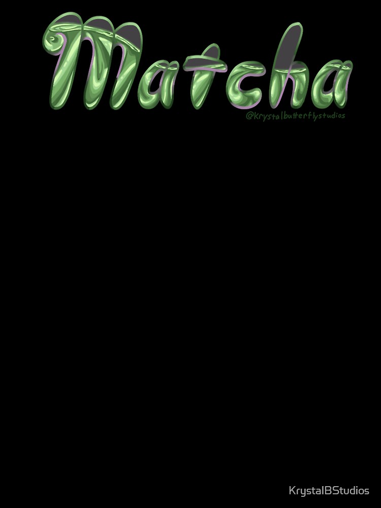 Matcha Word Aesthetic Green Tea Design by KrystalBStudios T-Shirts, Hoodie, Sweatshirt | BlankRebels.com (Image 3)