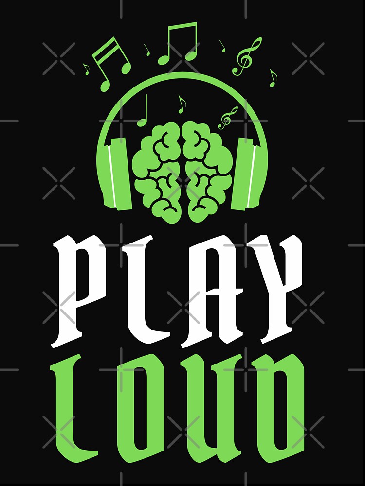 Play Loud Quote Light Green Graphic by MotionWaves T-Shirts, Hoodie, Sweatshirt | BlankRebels.com (Image 3)