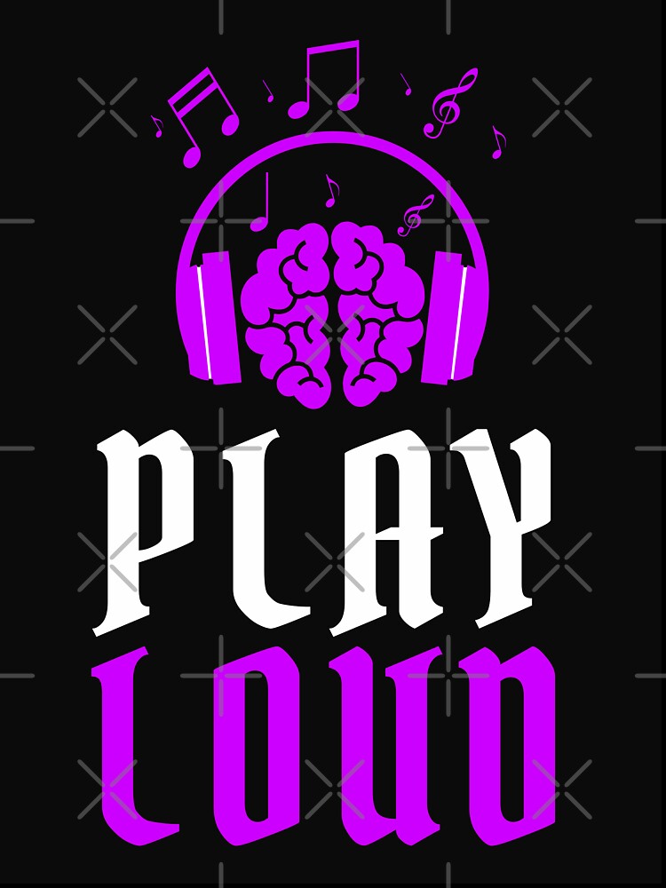 Play Loud Quote Purple Graphic by MotionWaves T-Shirts, Hoodie, Sweatshirt | BlankRebels.com (Image 3)