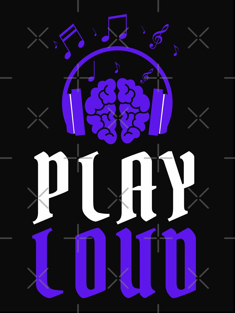 Play Loud Quote Blue Graphic by MotionWaves T-Shirts, Hoodie, Sweatshirt | BlankRebels.com (Image 3)