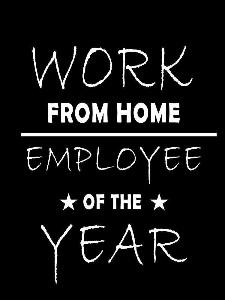 Work from home Employee of the Year 2020 by ryadhamdan T-Shirts, Hoodie, Sweatshirt | BlankRebels.com (Image 3)