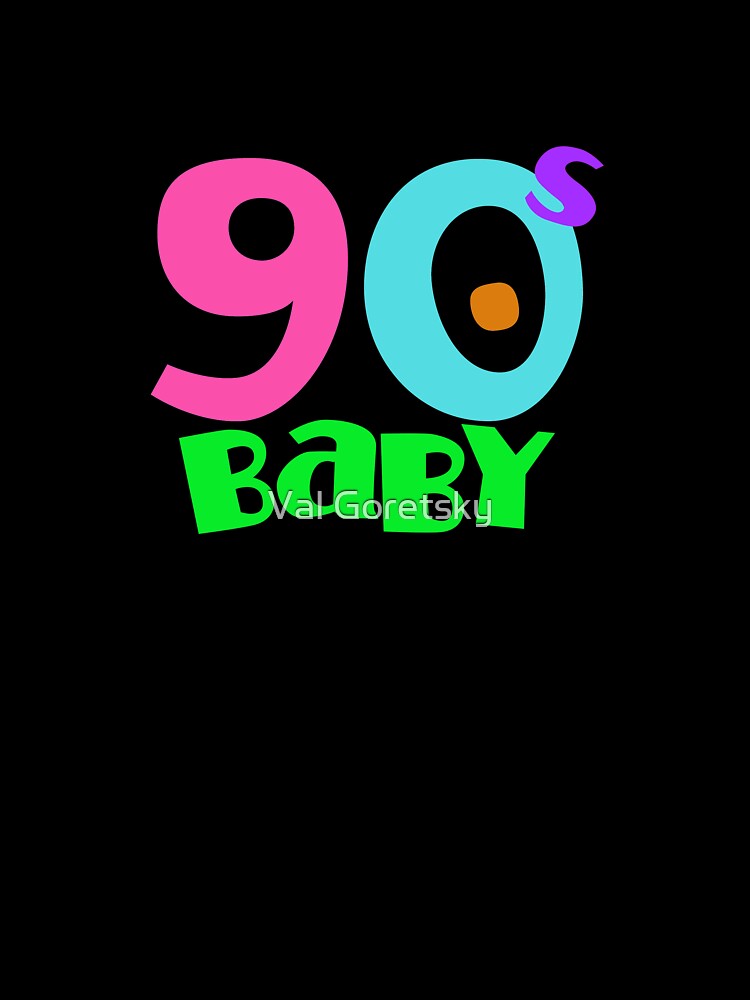 90s baby by Val Goretsky T-Shirts, Hoodie, Sweatshirt | BlankRebels.com (Image 3)