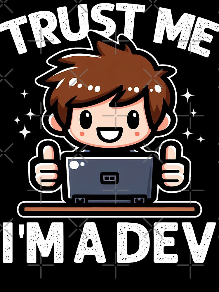 TRUST ME I'M A DEV - CODING GIFT by KEF Custom T-Shirts, Hoodie, Sweatshirt | BlankRebels.com (Image 3)
