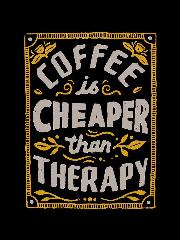 Cheaper Than Therapy by skitchism T-Shirts, Hoodie, Sweatshirt | BlankRebels.com (Image 3)