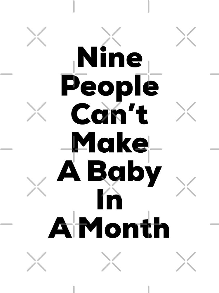 Hardwork- Nine People Can’t Make A Baby In A Month by So Witcasm ? T-Shirts, Hoodie, Sweatshirt | BlankRebels.com (Image 3)
