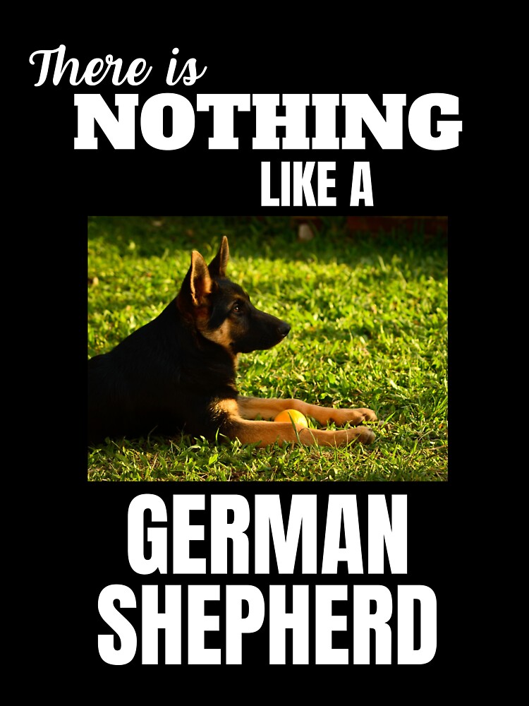 There Is Nothing Like A German Shepherd by GermanShepMan T-Shirts, Hoodie, Sweatshirt | BlankRebels.com (Image 3)