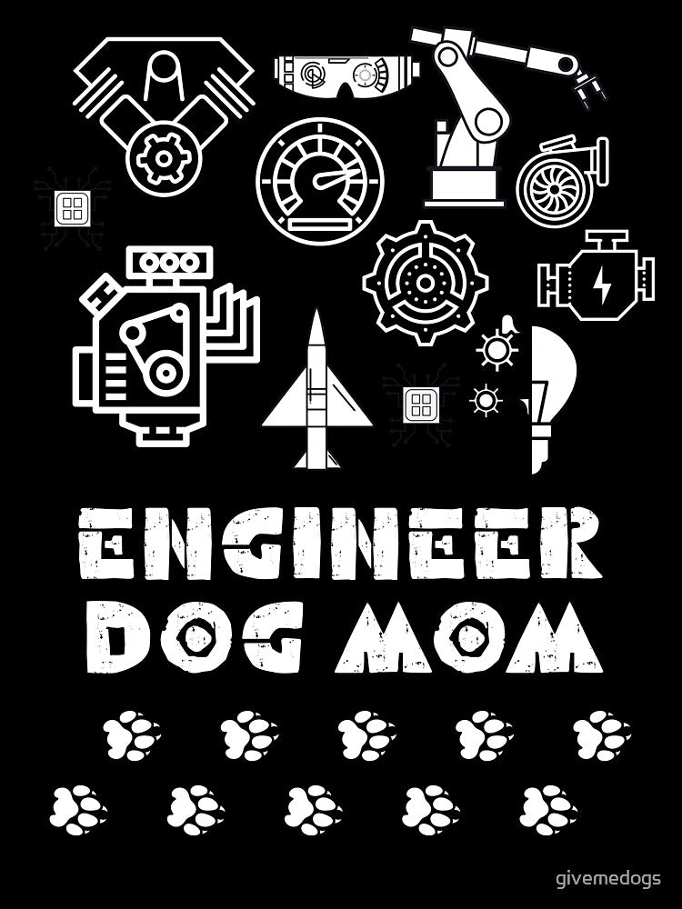 Engineer Dog Mom by givemedogs T-Shirts, Hoodie, Sweatshirt | BlankRebels.com (Image 3)