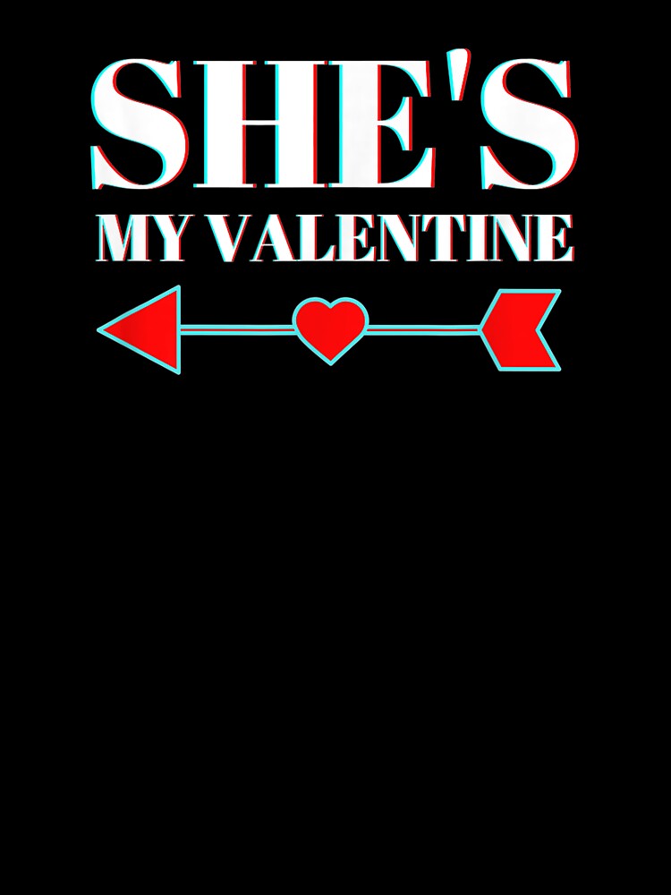 She My Valentine Couple Funny Valentines 2021 Love Him Her by shirleyfinley T-Shirts, Hoodie, Sweatshirt (Image 3)