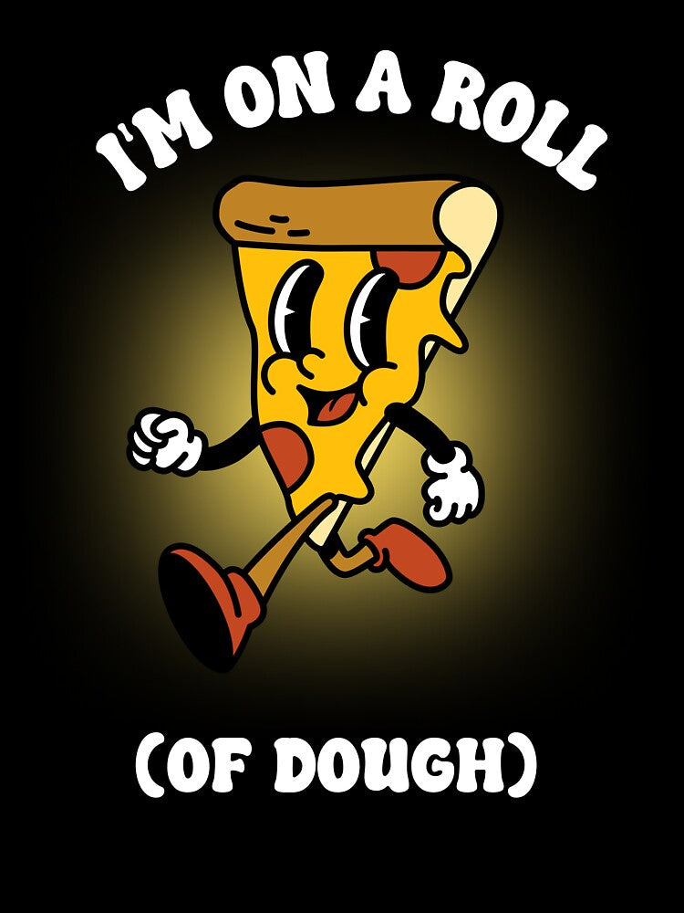 I'm In A Roll Of Dough Pizza Pizza by TheProApparel T-Shirts, Hoodie, Sweatshirt | BlankRebels.com (Image 3)