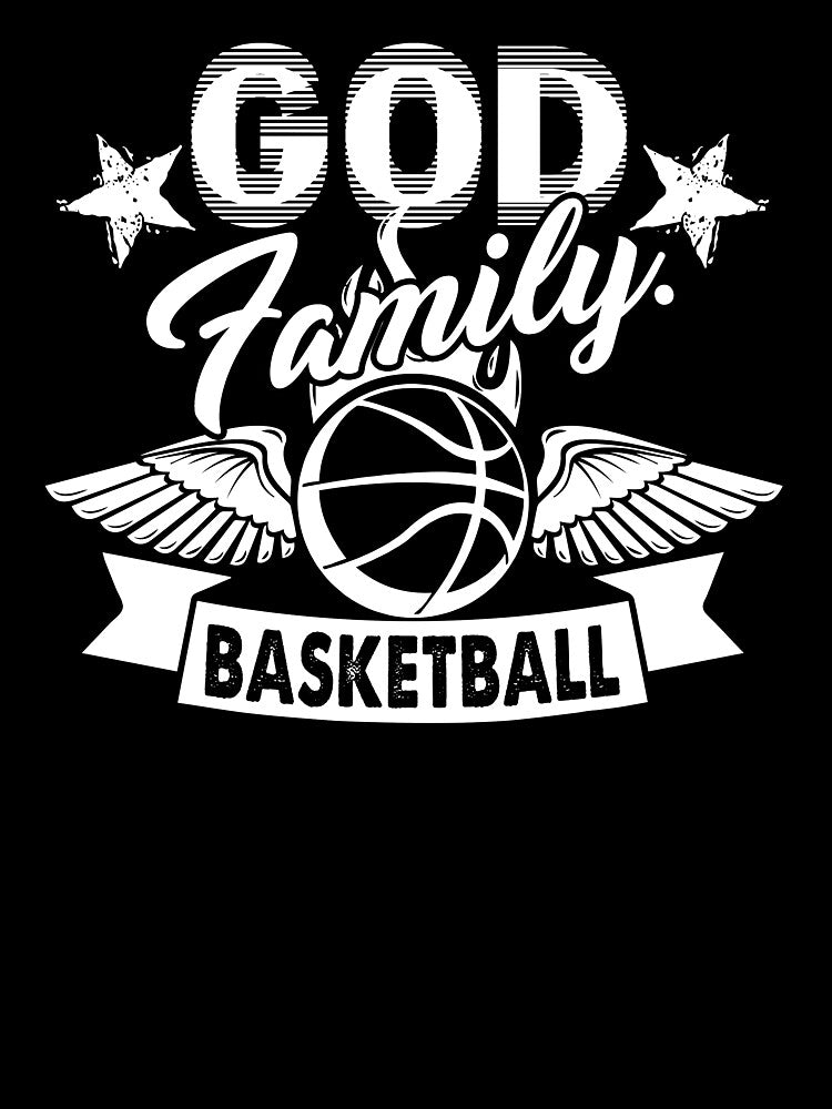 God Family And Basketball by UnknownArtistt T-Shirts, Hoodie, Sweatshirt | BlankRebels.com (Image 3)
