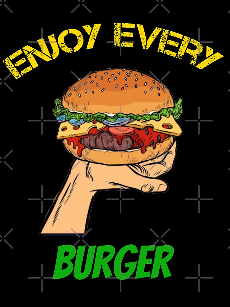 enjoy every burger by Jesar T-Shirts, Hoodie, Sweatshirt | BlankRebels.com (Image 3)