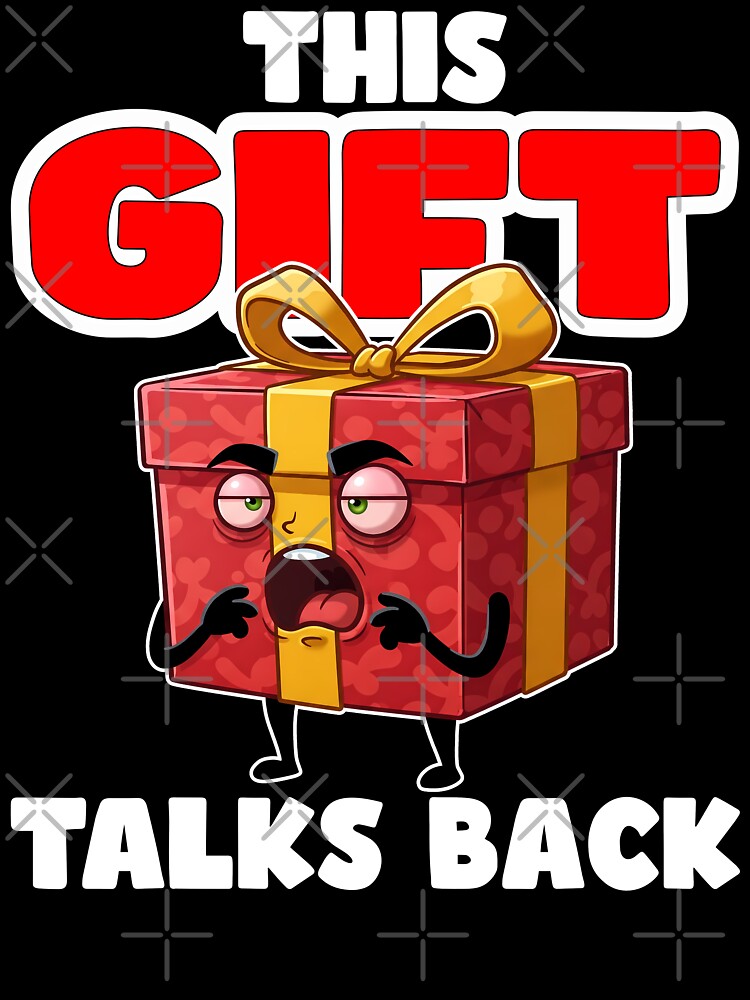 THIS GIFT TALKS BACK - BIRTHDAY GIFT by KEF Custom T-Shirts, Hoodie, Sweatshirt | BlankRebels.com (Image 3)