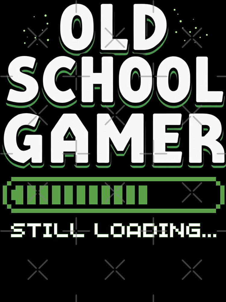 Old School Gamer — Still Loading… T-Shirts, Hoodie, Sweatshirt