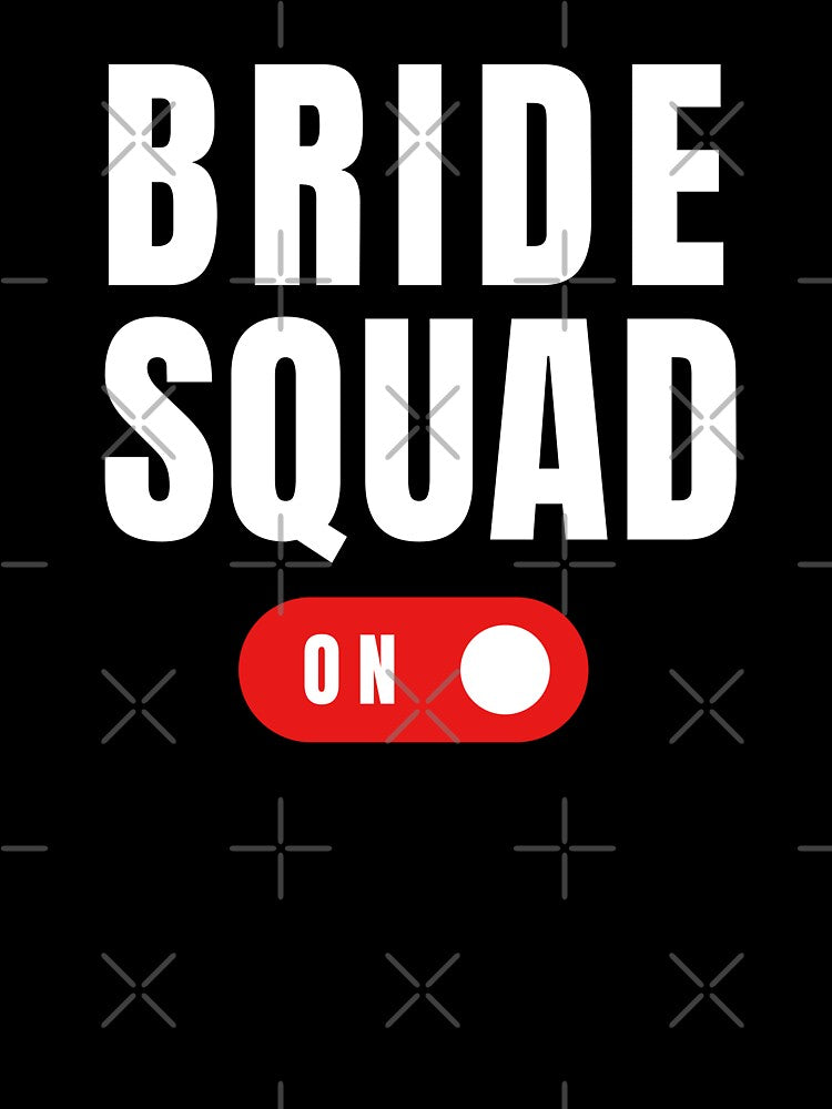 Bride Squad ON! by dogslovewindows T-Shirts, Hoodie, Sweatshirt | BlankRebels.com (Image 3)