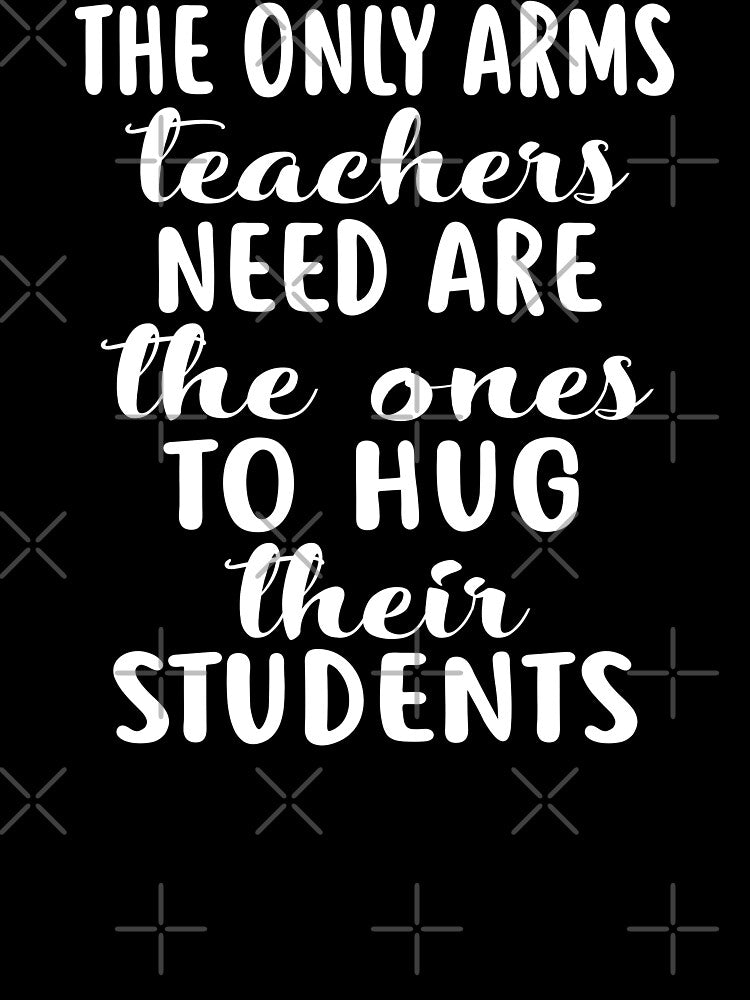 The Only Arms Teachers Need Are by Merchking1 T-Shirts, Hoodie, Sweatshirt | BlankRebels.com (Image 3)