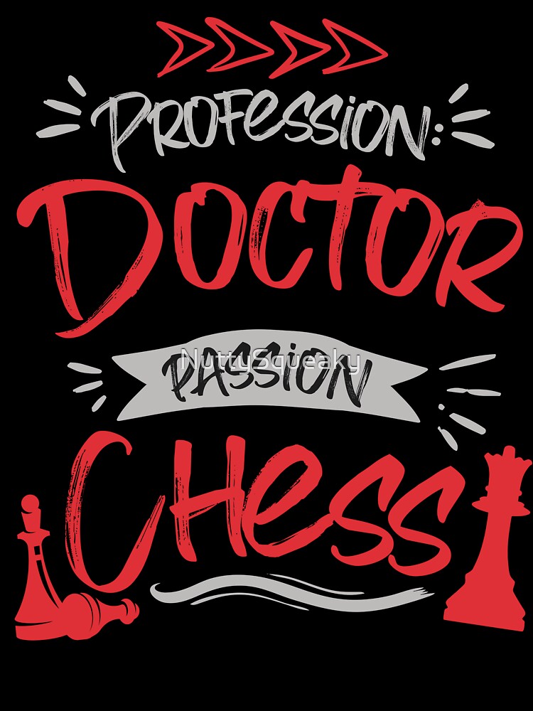 Profession: Doctor, Passion: Chess by NuttySqueaky T-Shirts, Hoodie, Sweatshirt | BlankRebels.com (Image 3)
