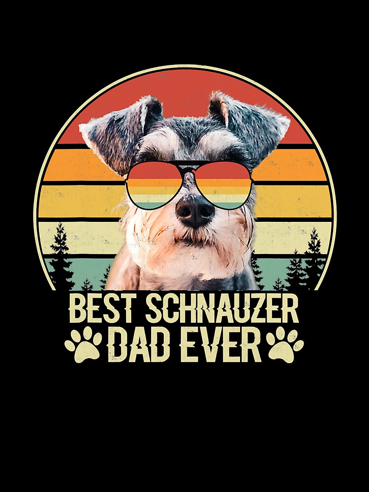 Best Schnauzer Dad Ever Vintage Retro Dog Lover by gonzalogranados T-Shirts, Hoodie, Sweatshirt | BlankRebels.com (Image 3)