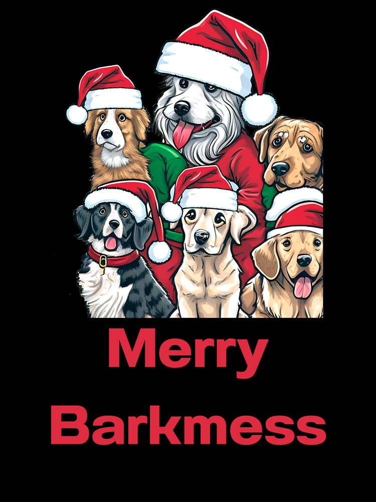 Merry Barkmess! by CraftyrCreator T-Shirts, Hoodie, Sweatshirt | BlankRebels.com (Image 3)