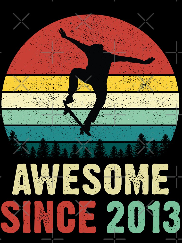 8th Birthday Skateboard Skate Awesome Since 2013 by RetroStyle247 T-Shirts, Hoodie, Sweatshirt | BlankRebels.com (Image 3)