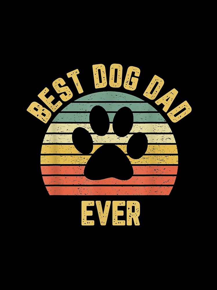 Vintage Dog Dad Shirt Fathers by LauraNeyJr