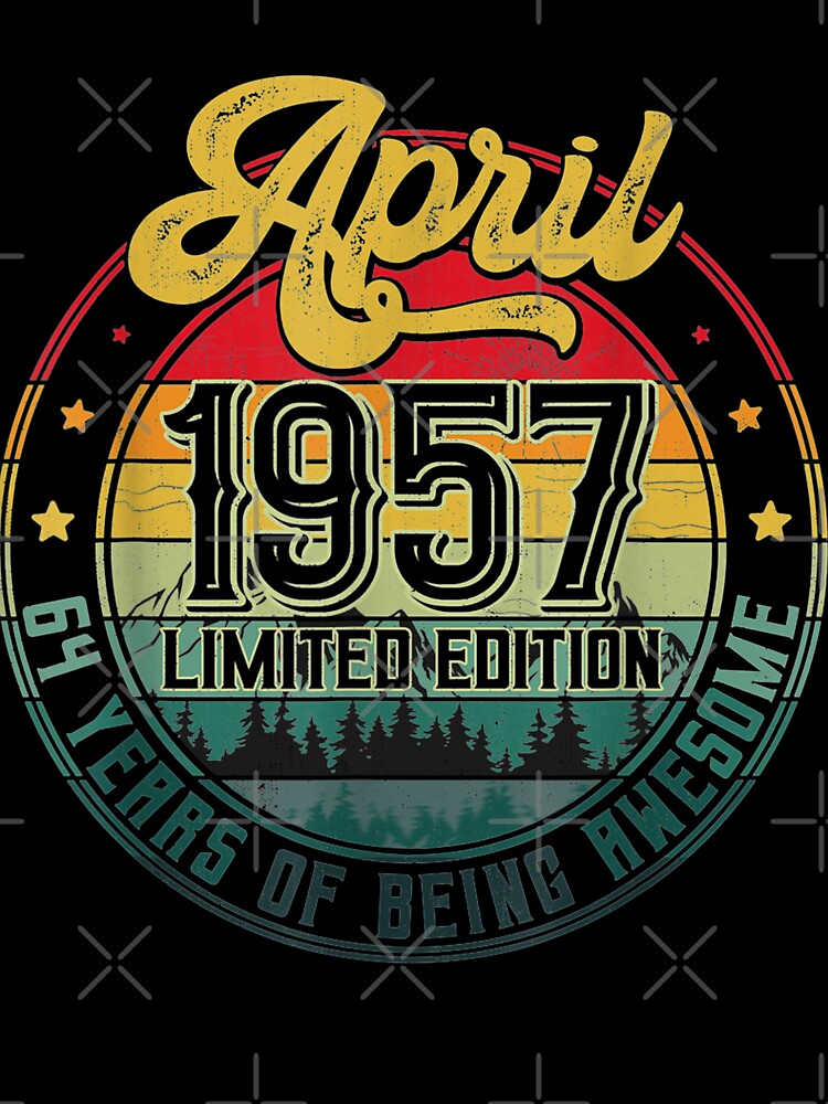 64th Birthday Gifts 64 Years Old Retro Born In April 1957 by SeanRichar T-Shirts, Hoodie, Sweatshirt (Image 3)