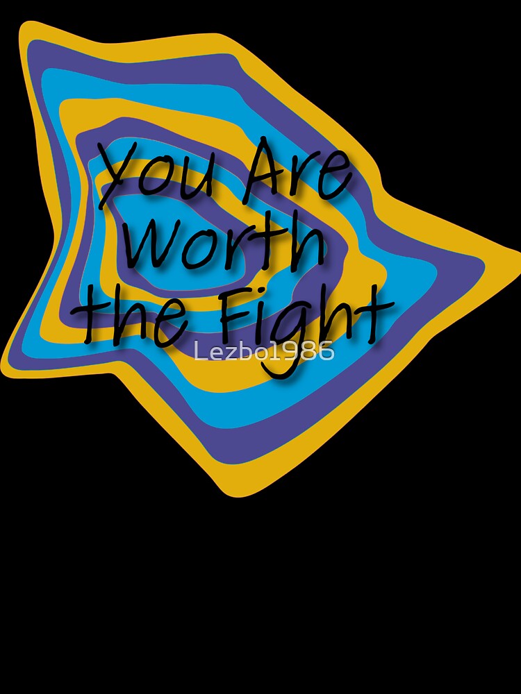 You Are Worth the Fight by Lezbo1986 T-Shirts, Hoodie, Sweatshirt | BlankRebels.com (Image 3)