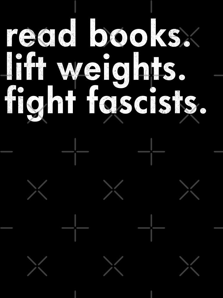 Read Books Lift Weights Fight Fascists by zptees T-Shirts, Hoodie, Sweatshirt | BlankRebels.com (Image 3)