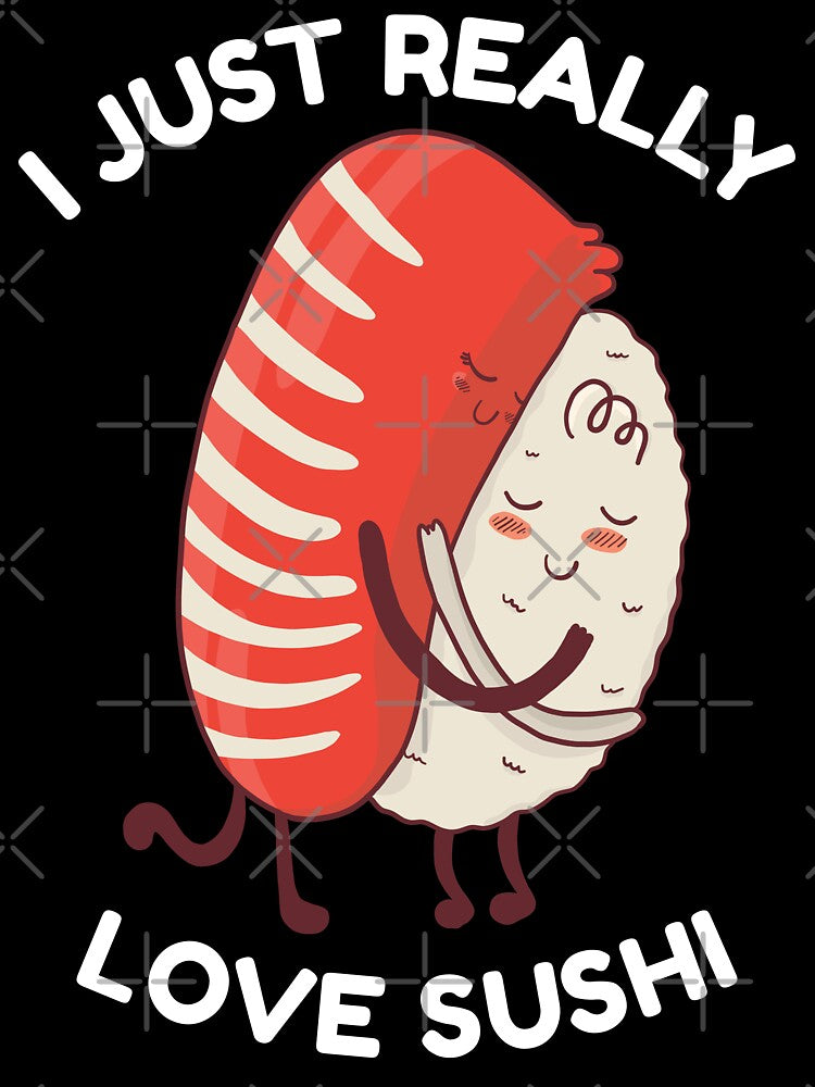 I Just Really Love Sushi Cute Kawaii by OnepixArt T-Shirts, Hoodie, Sweatshirt | BlankRebels.com (Image 3)