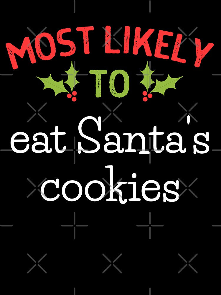Most Likely To Eat Santa's Cookies Christmas Shirt by ZavageDesigns Hoodie, Sweatshirt | BlankRebels.com (Image 3)