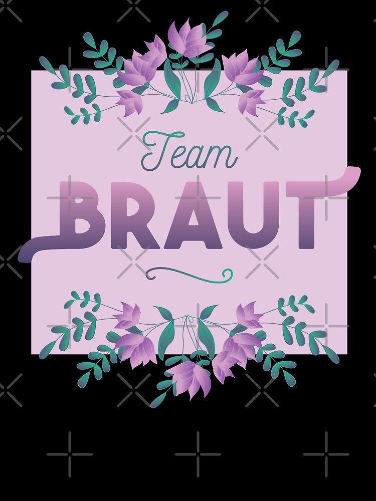 Floral Team Braut by TamGustam T-Shirts, Hoodie, Sweatshirt | BlankRebels.com (Image 3)
