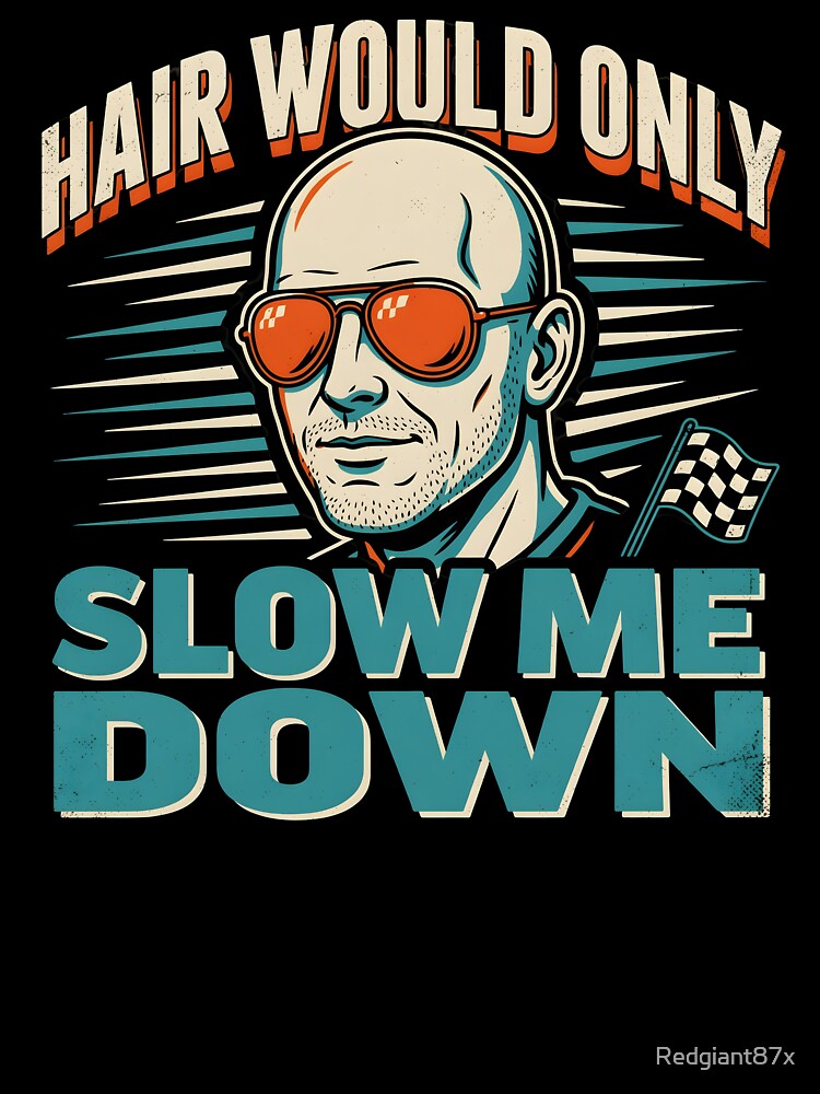 Hair Would Only Slow Me Down Dad Humor Funny Sarcastic Bald Dad by Redgiant87x