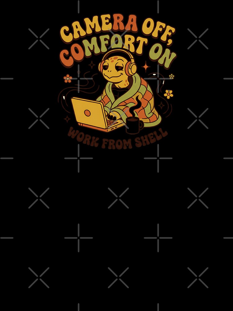 Camera Off Comfort On Work From Shell Turtle Retro by Fenay Designs