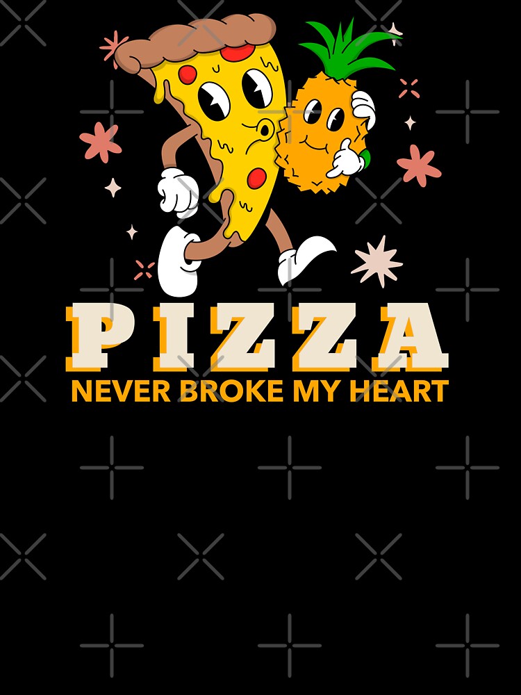 Funny Pizza Never Broke My Heart T-Shirt by TeeDawgDesigns Hoodie, Sweatshirt | BlankRebels.com (Image 3)