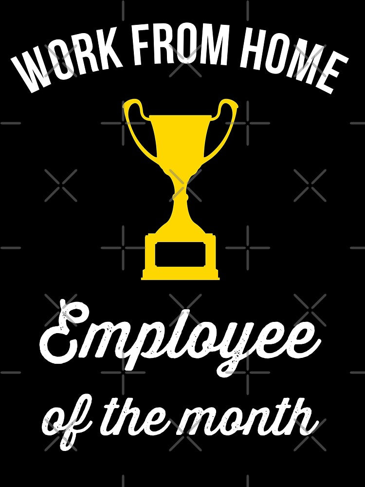 Work From Home Employee of the Month by azmndesigns T-Shirts, Hoodie, Sweatshirt | BlankRebels.com (Image 3)