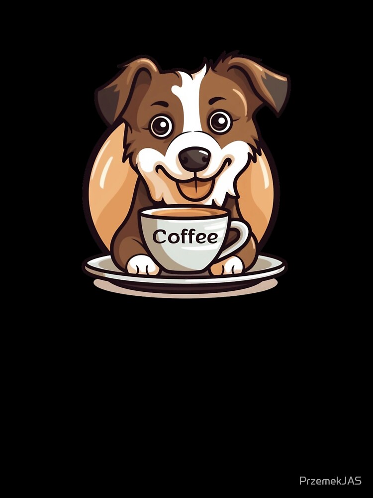 Coffee And Dog by PrzemekJAS T-Shirts, Hoodie, Sweatshirt | BlankRebels.com (Image 3)
