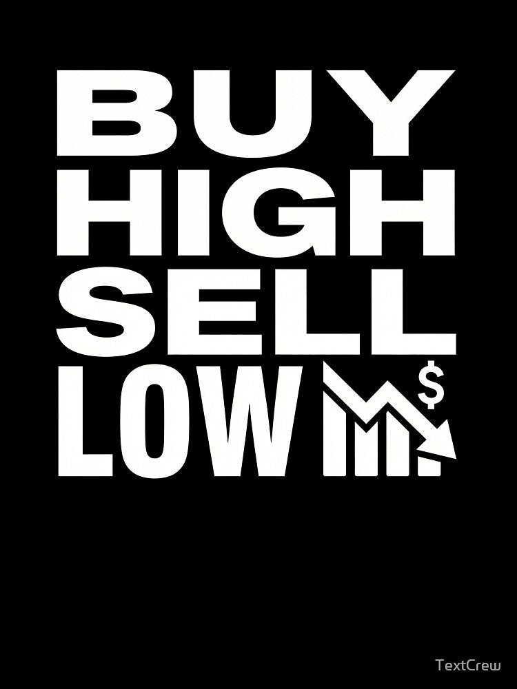 Buy High Sell Low - Funny Sarcastic Trading Quote by TextCrew T-Shirts, Hoodie, Sweatshirt | BlankRebels.com (Image 3)