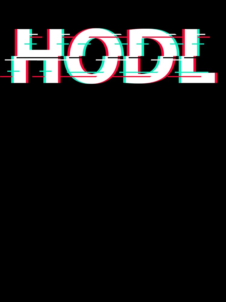 HODL 3D Glitch Text Design – Crypto Holder Statement Graphic by CryptoAuntie T-Shirts, Hoodie, Sweatshirt (Image 3)