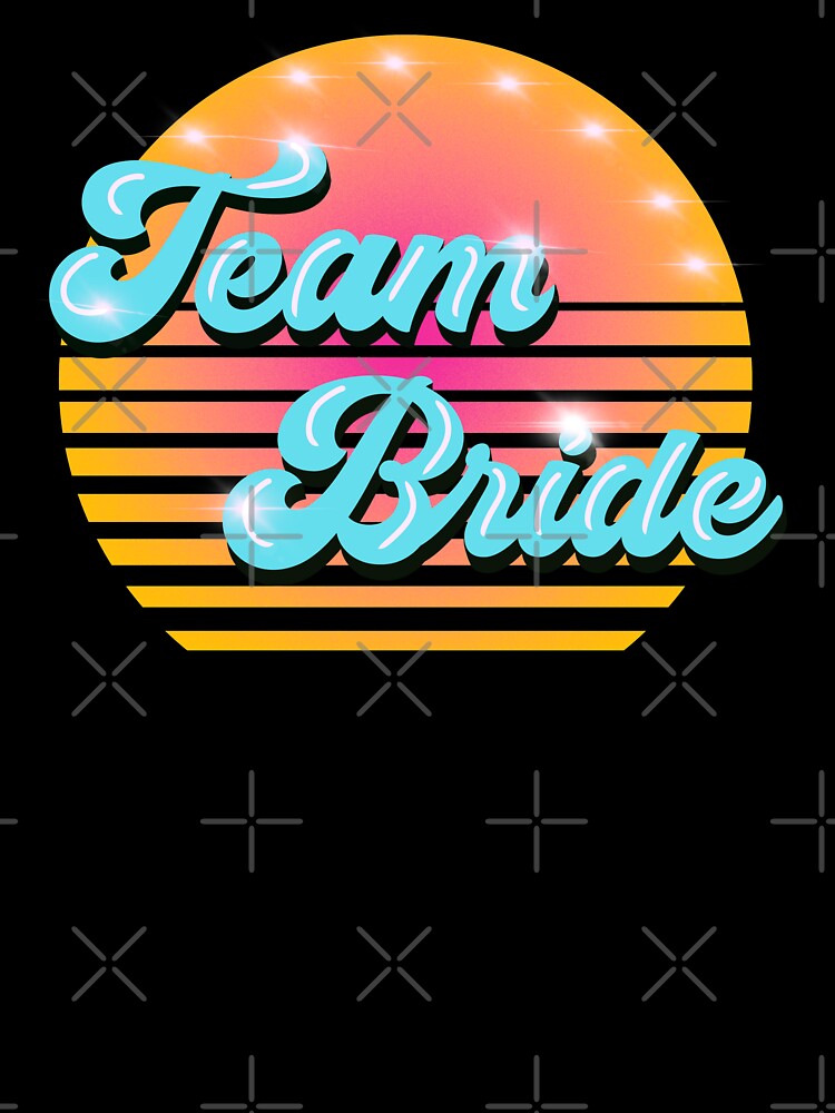 Team bride hen party girls squad vintage groovy by PG Illustration T-Shirts, Hoodie, Sweatshirt | BlankRebels.com (Image 3)