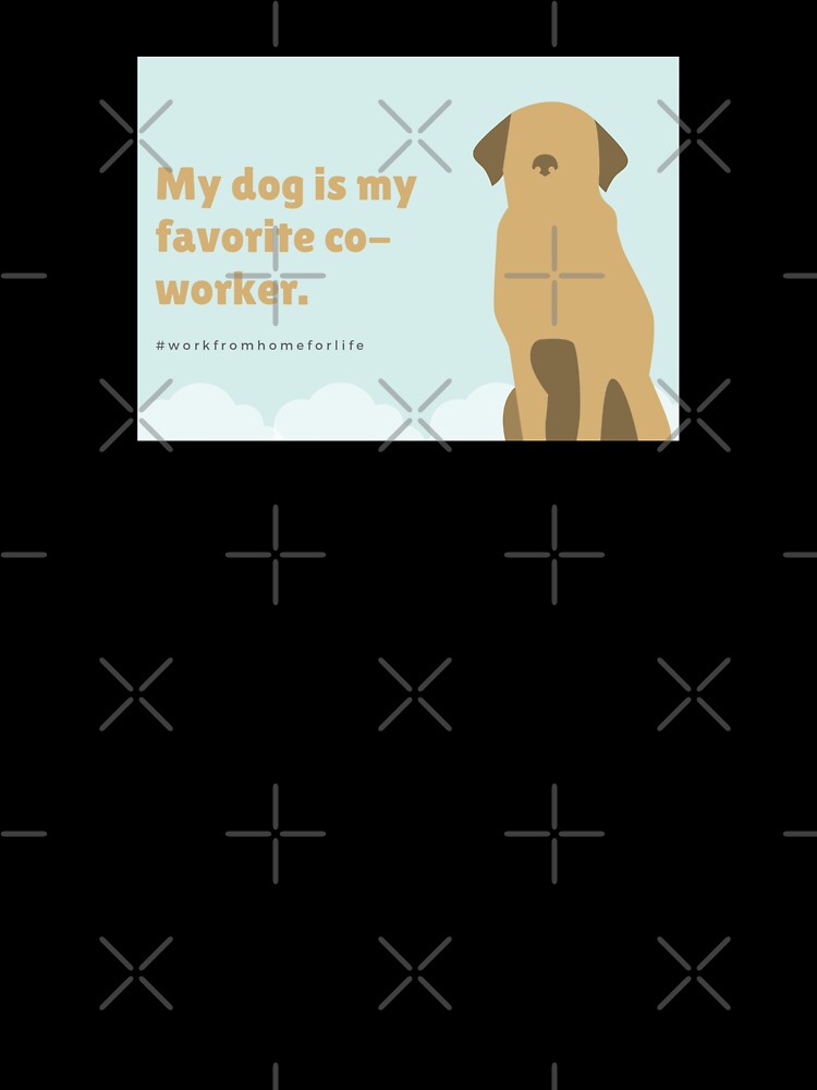 Dog is coworker by Ourhappyplaces T-Shirts, Hoodie, Sweatshirt | BlankRebels.com (Image 3)
