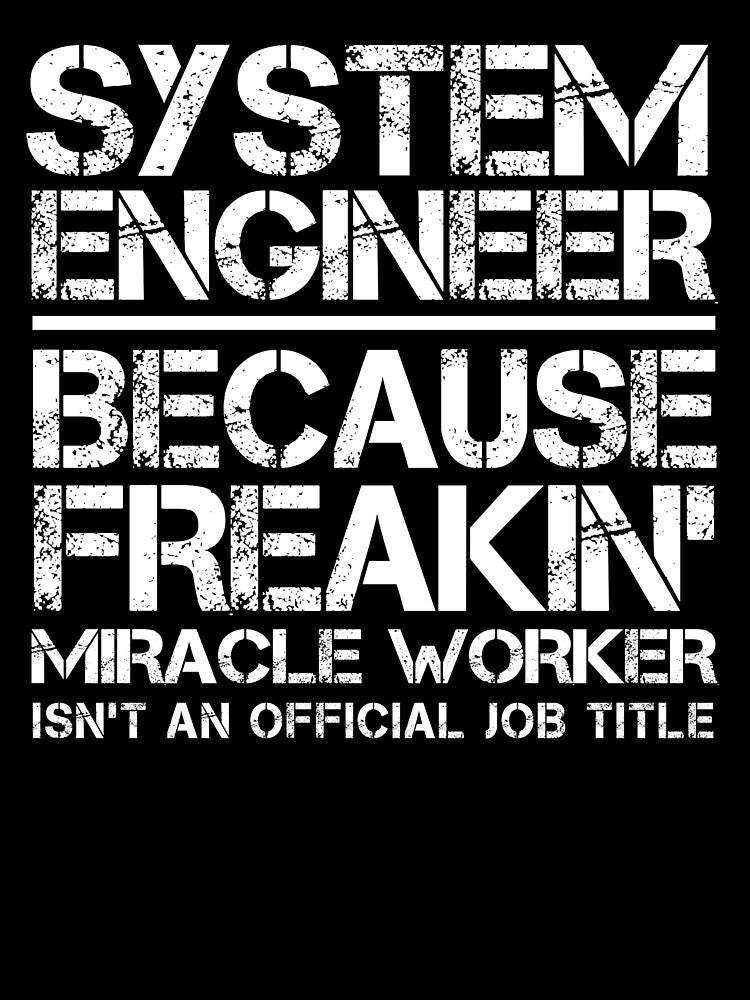 System Engineer Miracle Worker by clickmostro T-Shirts, Hoodie, Sweatshirt | BlankRebels.com (Image 3)