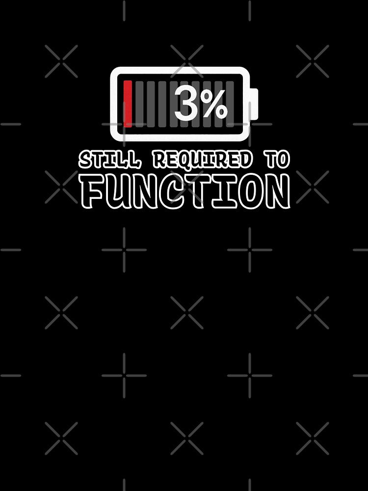 Battery Drained but Still Required to Function- Burnout Adult Humor by ECinkdesigns T-Shirts, Hoodie, Sweatshirt (Image 3)