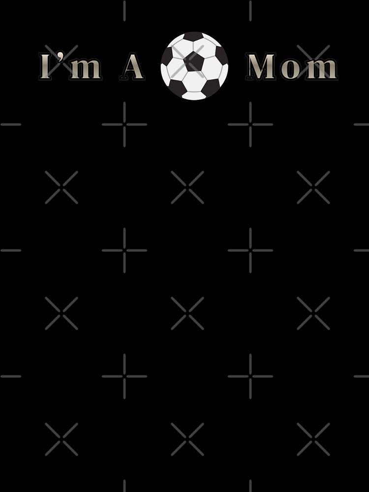 I'm A Soccer Mom Text Sport Stickers Prints Posters Wall Art Magnet Home Coffee Cup Decoration TShirt Stationary Notebook Magnet Hat Kitchen Work School Office Redbubble Shop by Saritas Boutique Shop