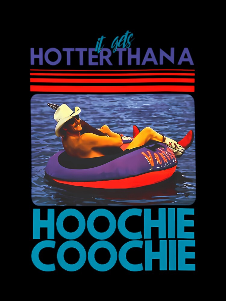 Hotter Than A Hoochie Coochie Chattahoochee Alan Jackson Country Song Summer by Imran Shoaib T-Shirts, Hoodie,... (Image 3)