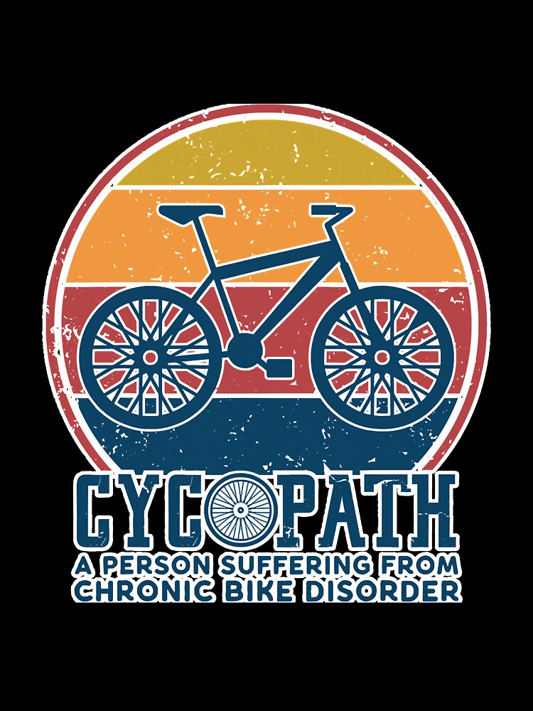 Vintage Cycopath Funny Bicycle Cyclist by YesterDayCheck T-Shirts, Hoodie, Sweatshirt | BlankRebels.com (Image 3)