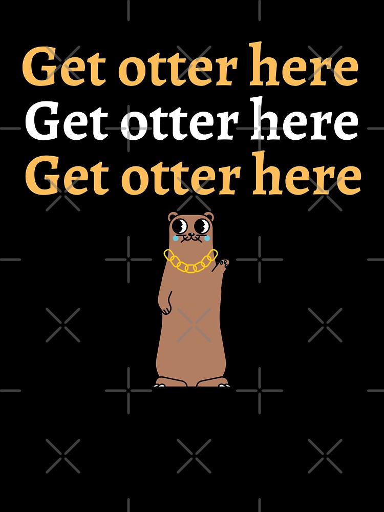 Get Otter Here V3 by DearSunny T-Shirts, Hoodie, Sweatshirt | BlankRebels.com (Image 3)