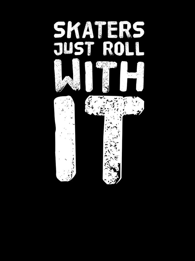 Skaters Just Roll With It by L-and-X T-Shirts, Hoodie, Sweatshirt | BlankRebels.com (Image 3)